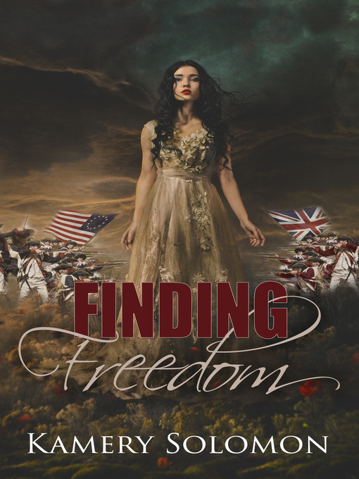 Title details for Finding Freedom (The Lost in Time Duet #1) by Kamery Solomon - Available